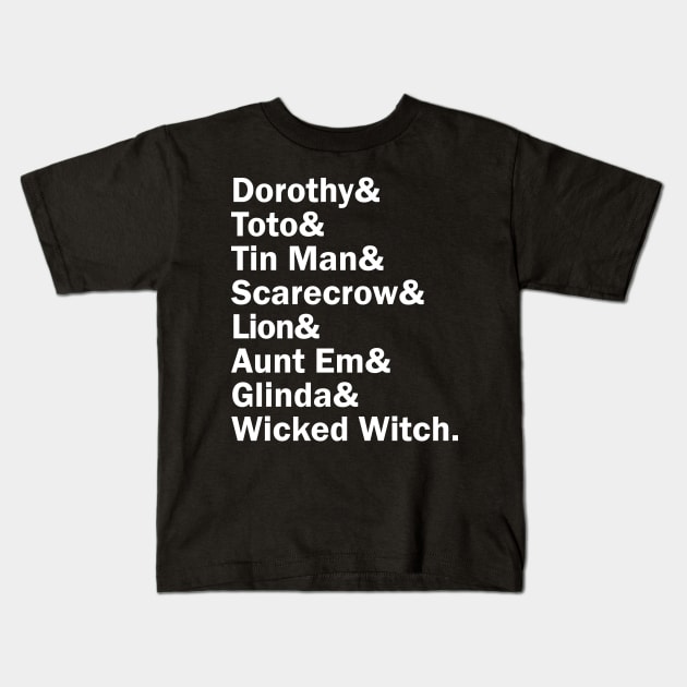 Funny Names x Wizard of Oz (Dorothy, toto, Scarecrow, Tin man, Lion, Aunt Em, Glinda, Wicked Witch) Kids T-Shirt by muckychris